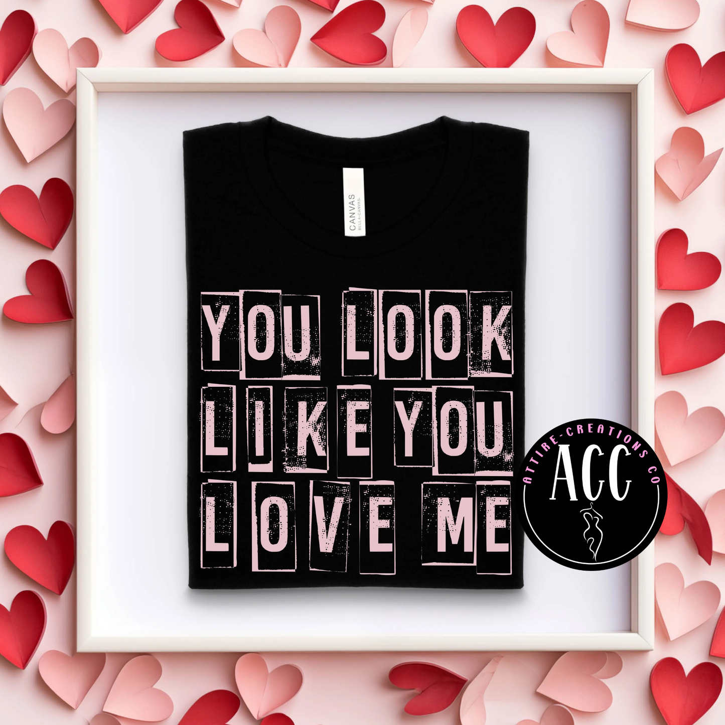 You Look Like you Love Me