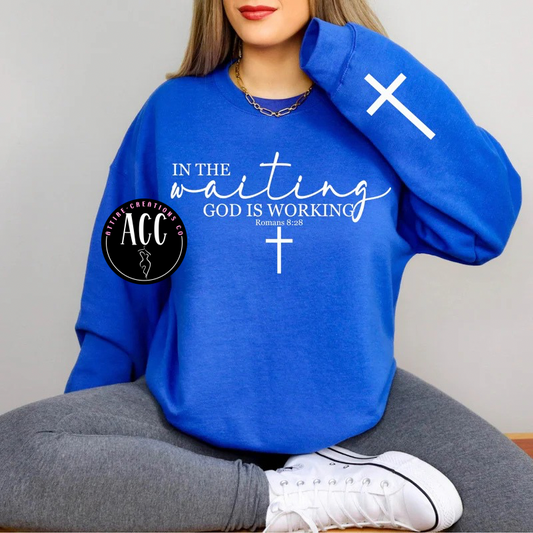 In the Waiting- God is working shirt- Faith & Inspiration Tee