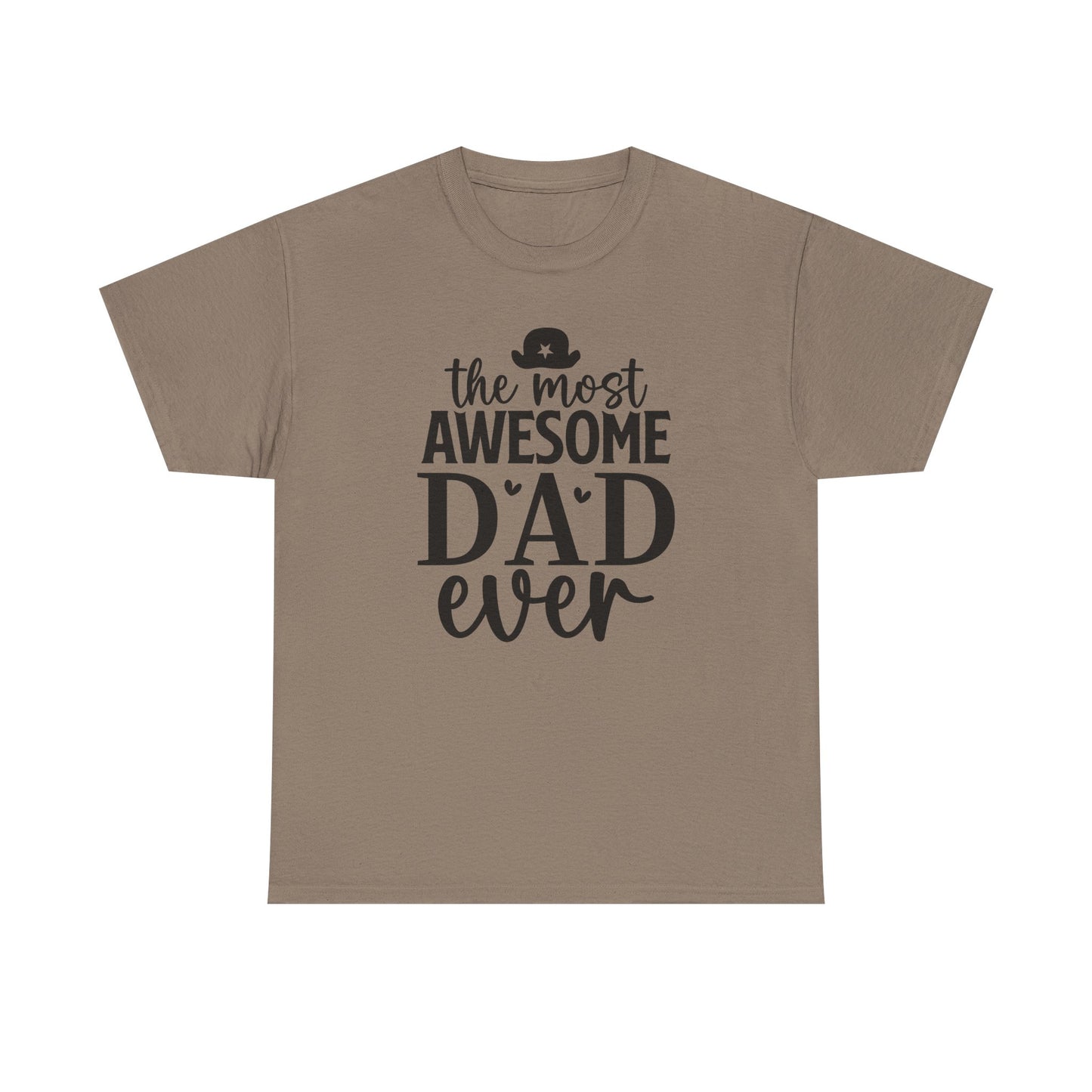 The Most Awesome Dad Ever Unisex Heavy Cotton Tee, Perfect Father's Day Gift, Dad Birthday Shirt, Gift for Him, Casual Father's Tee