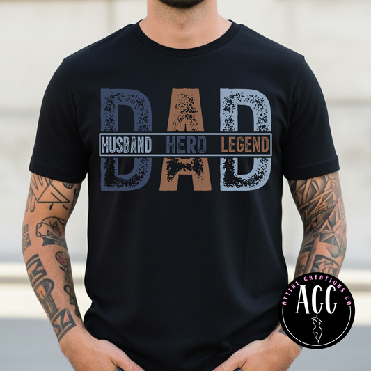 Dad – Husband, Hero, Legend Graphic Tee