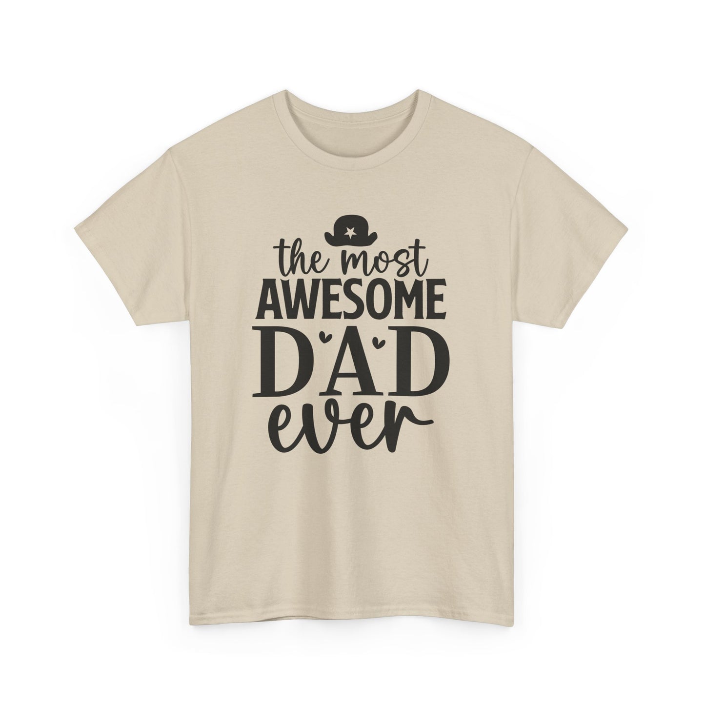 The Most Awesome Dad Ever Unisex Heavy Cotton Tee, Perfect Father's Day Gift, Dad Birthday Shirt, Gift for Him, Casual Father's Tee