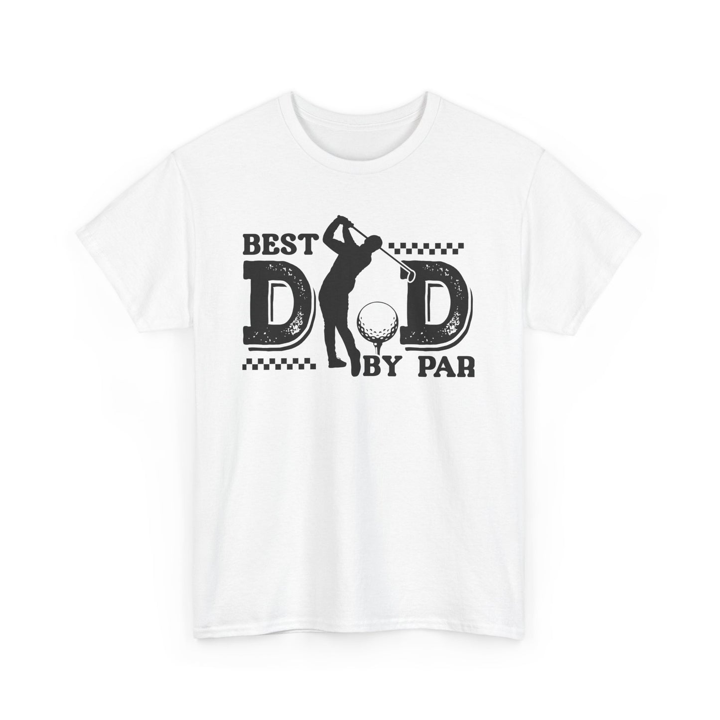 Best Dad By Par Golf T-Shirt, Gift for Dad, Father's Day Tee, Funny Dad Shirt, Unisex Cotton Tee