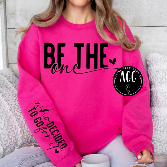 Be the One- Go for it