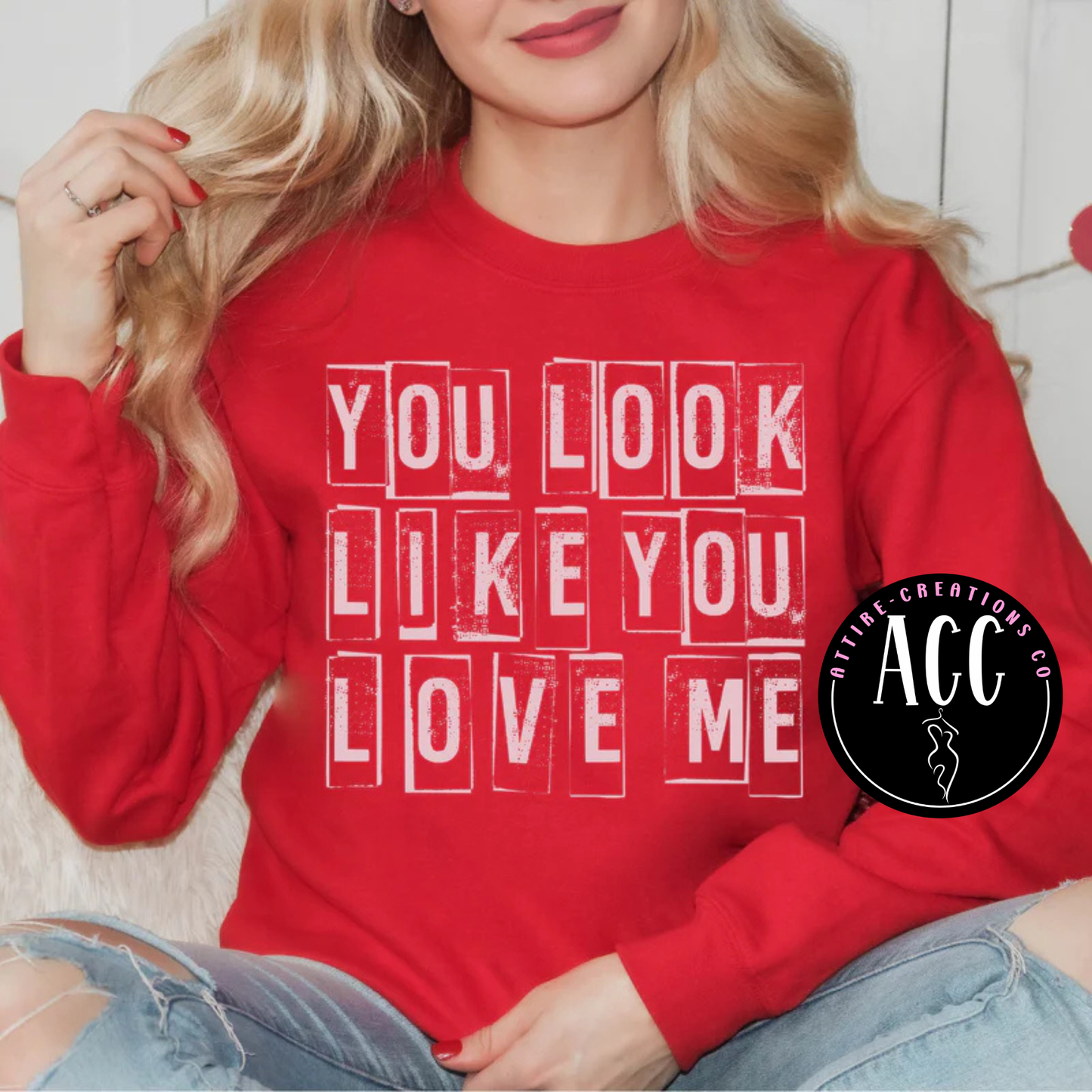 You Look Like you Love Me