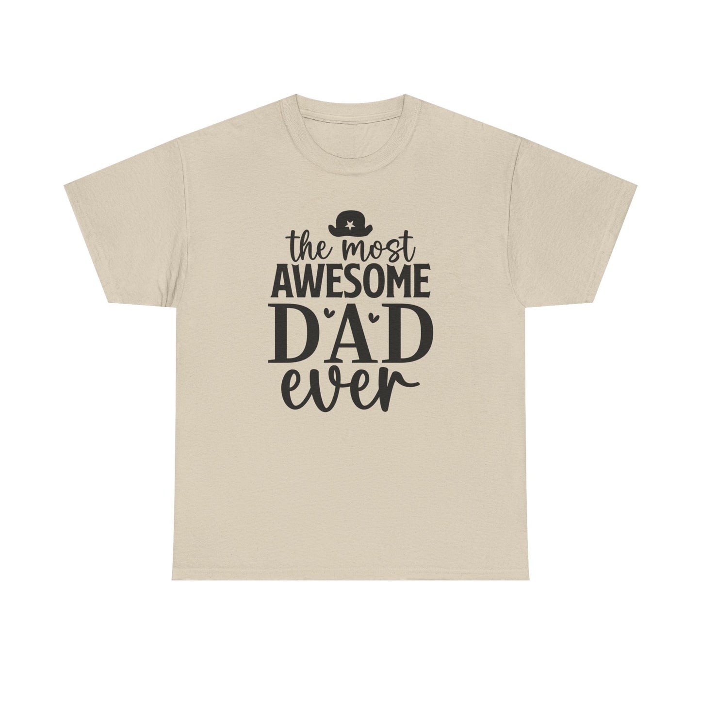 The Most Awesome Dad Ever Unisex Heavy Cotton Tee, Perfect Father's Day Gift, Dad Birthday Shirt, Gift for Him, Casual Father's Tee