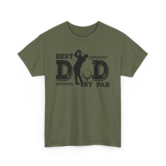 Best Dad By Par Golf T-Shirt, Gift for Dad, Father's Day Tee, Funny Dad Shirt, Unisex Cotton Tee