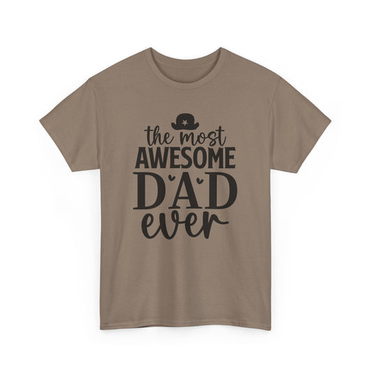 The Most Awesome Dad Ever Unisex Heavy Cotton Tee, Perfect Father's Day Gift, Dad Birthday Shirt, Gift for Him, Casual Father's Tee