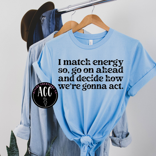 I Match Energy- Go ahead