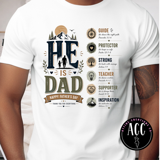 He Is Dad – Happy Father's Day Graphic Tee