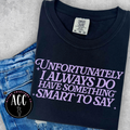 I Always Have Something Smart to Say