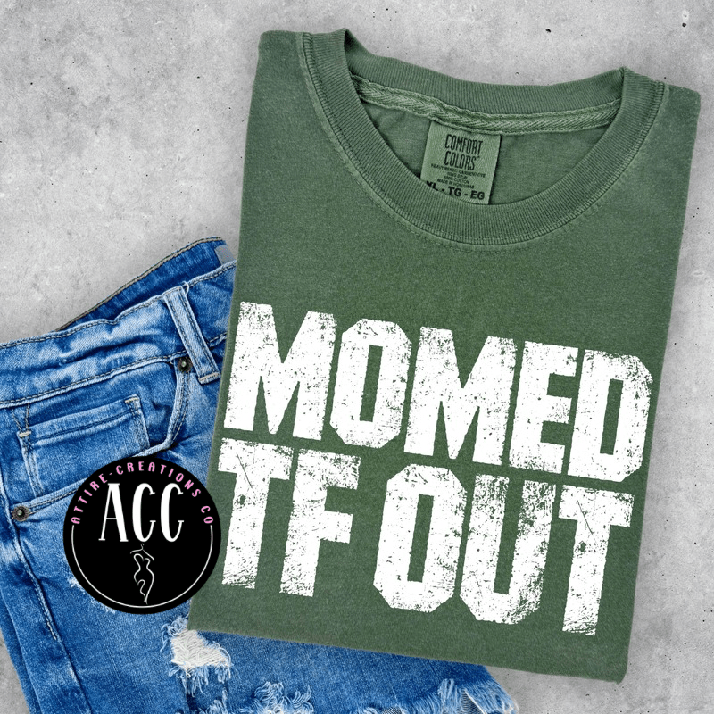 MOM - ed TF OUT, Hilarious Mom Shirt, Tired Mom Life, Relatable Parenting Tee - Attire - Creations Co